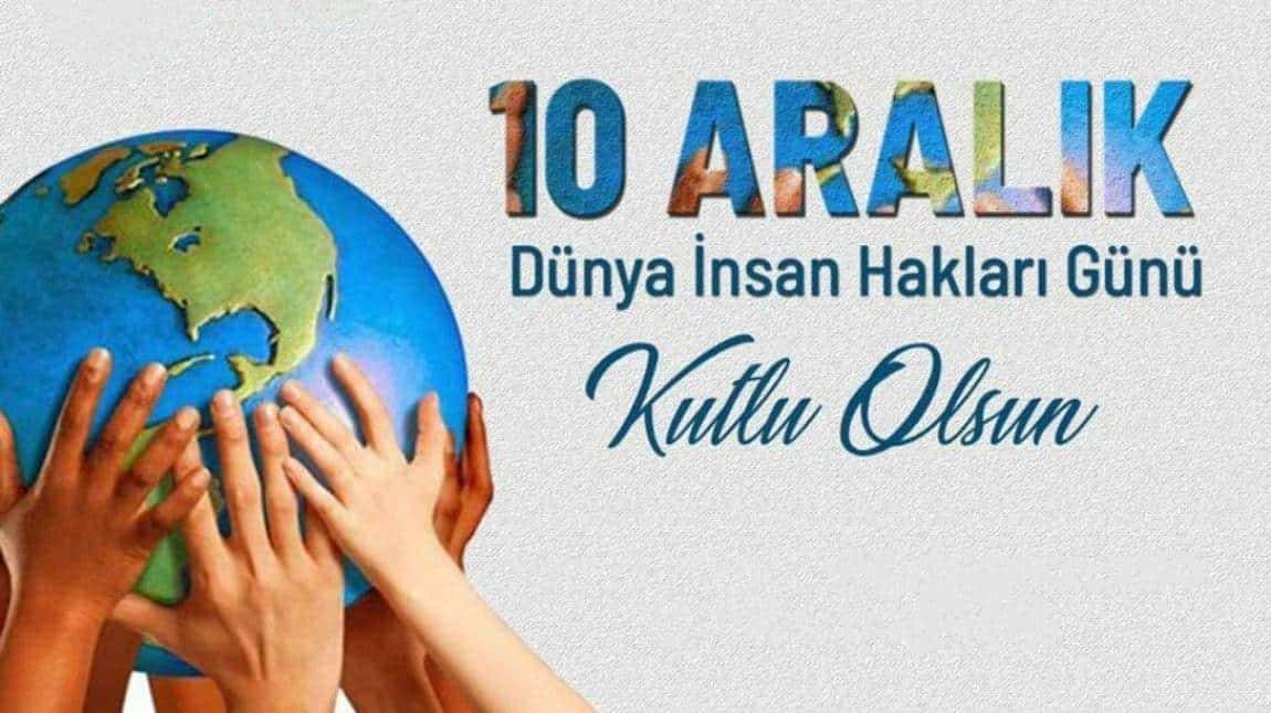 10 Aralık Dünya İnsan Hakları Günü